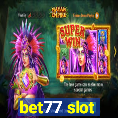 bet77 slot