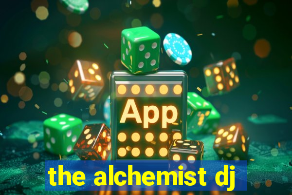 the alchemist dj