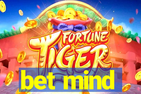 bet mind