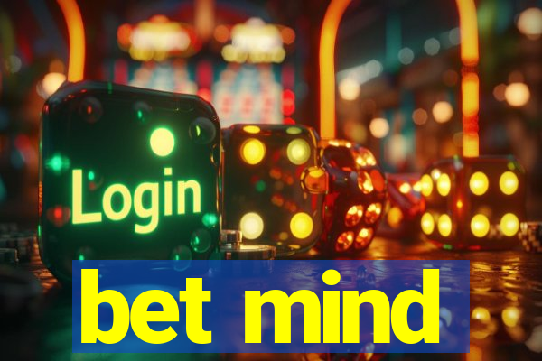 bet mind