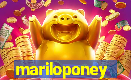 mariloponey