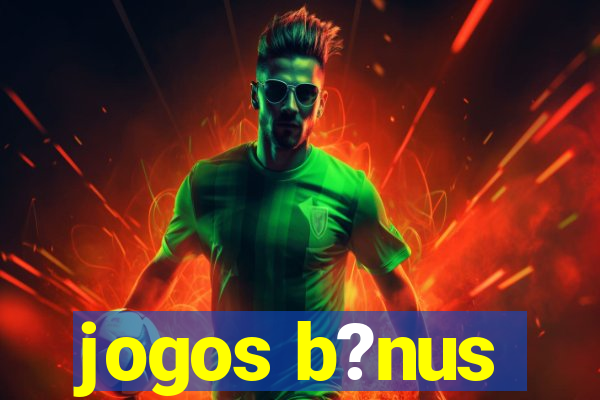 jogos b?nus