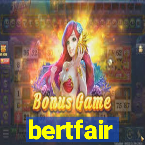 bertfair