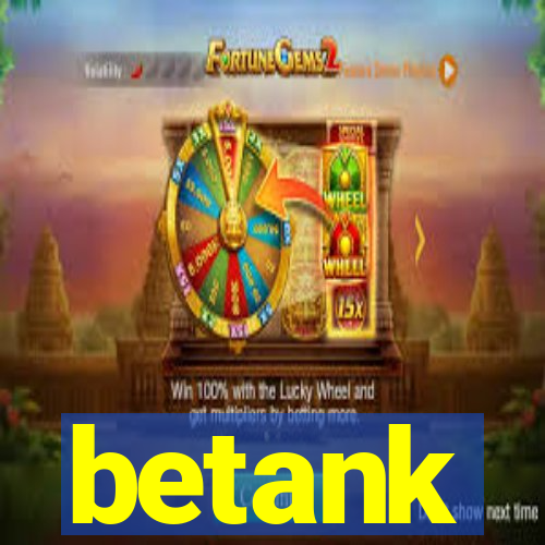 betank