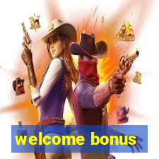 welcome bonus