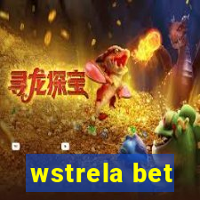 wstrela bet