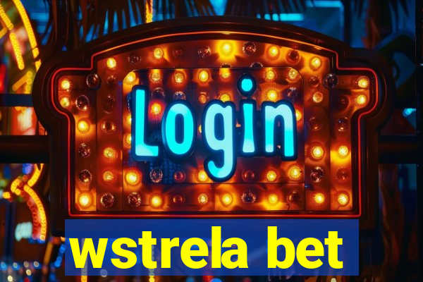 wstrela bet