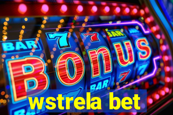 wstrela bet