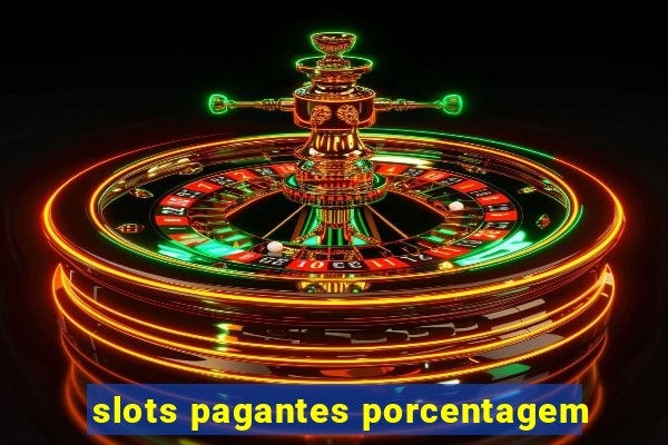 slots pagantes porcentagem