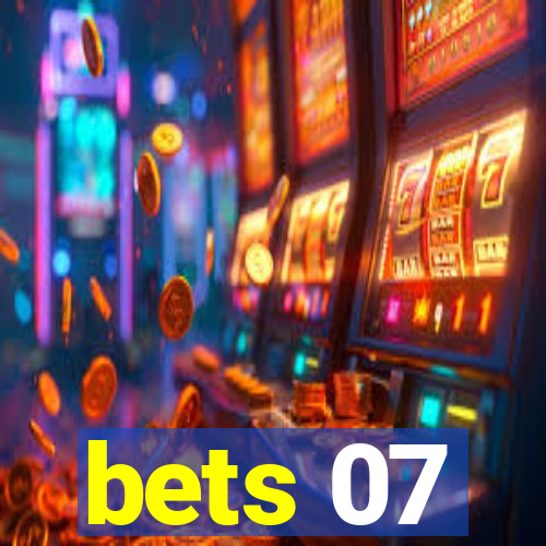 bets 07