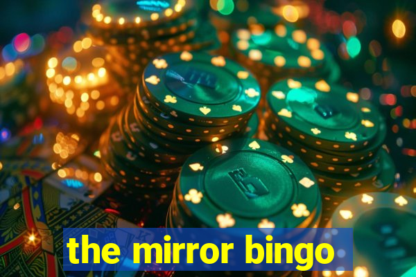 the mirror bingo