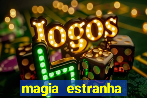 magia estranha filme completo dublado google drive