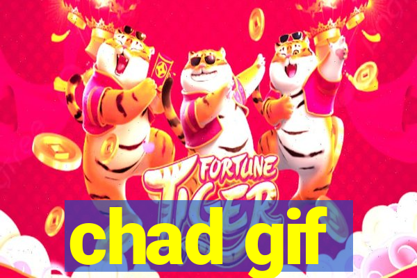 chad gif