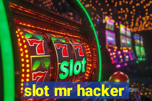 slot mr hacker