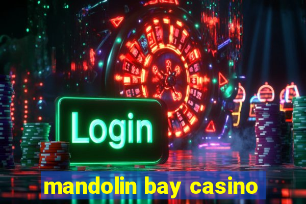 mandolin bay casino