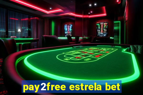 pay2free estrela bet