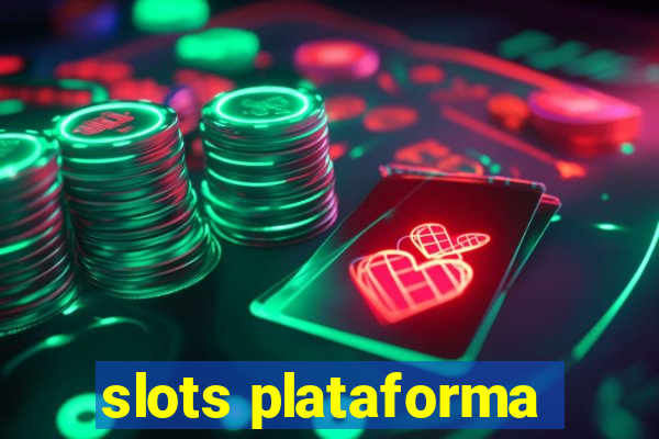 slots plataforma