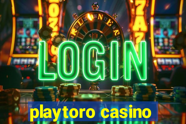 playtoro casino