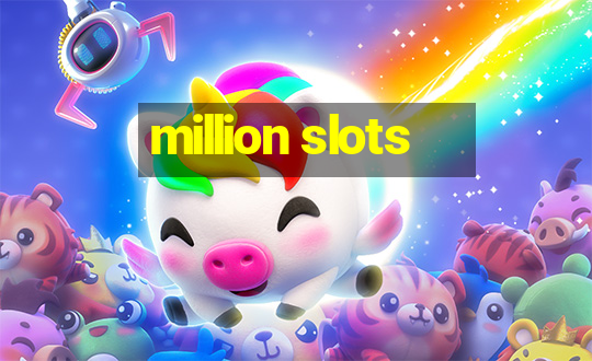 million slots