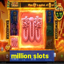 million slots