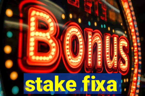 stake fixa