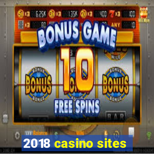 2018 casino sites