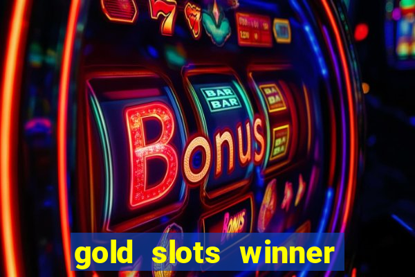 gold slots winner paga mesmo