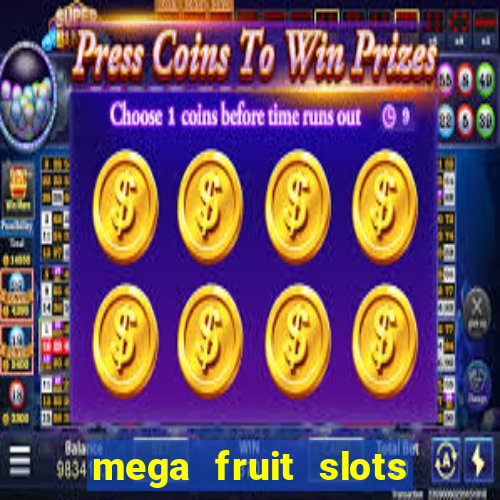 mega fruit slots baixar grátis