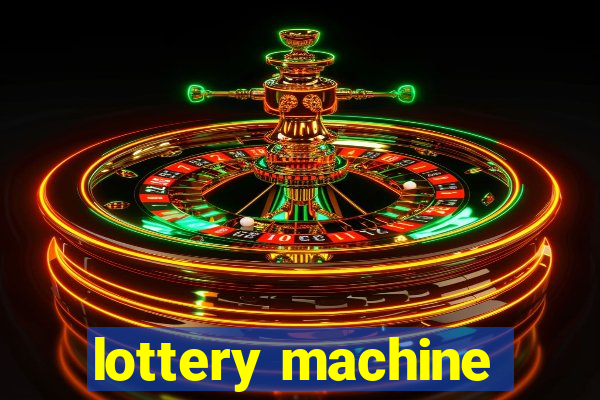 lottery machine