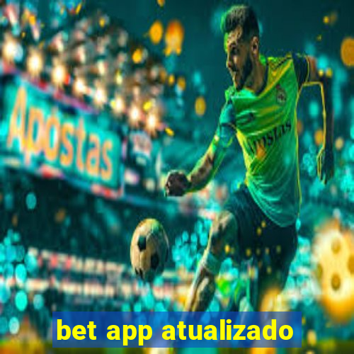 bet app atualizado