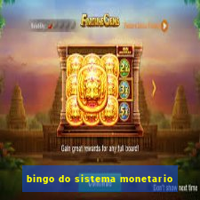 bingo do sistema monetario