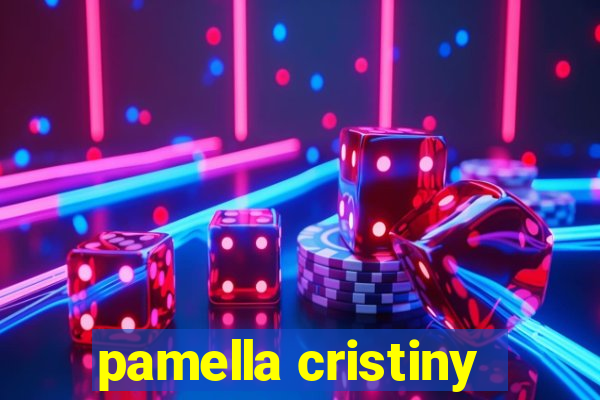 pamella cristiny