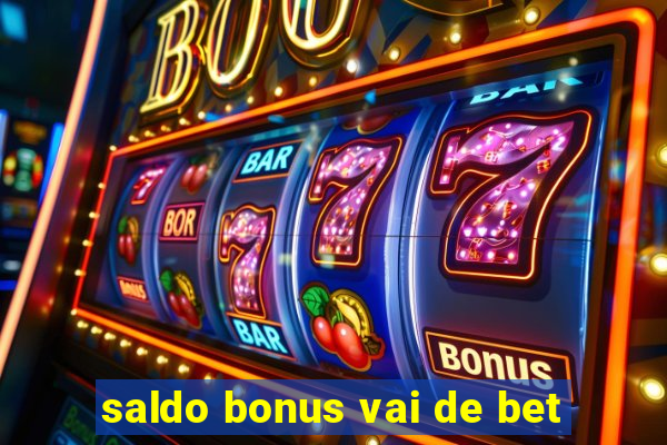 saldo bonus vai de bet