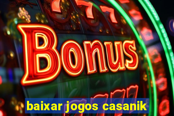 baixar jogos casanik