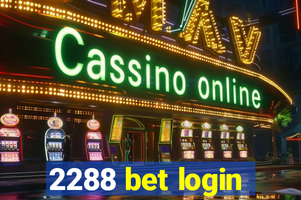 2288 bet login