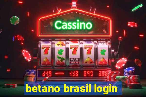 betano brasil login