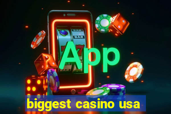 biggest casino usa