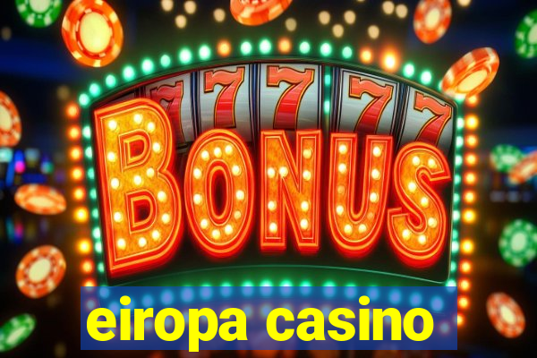 eiropa casino