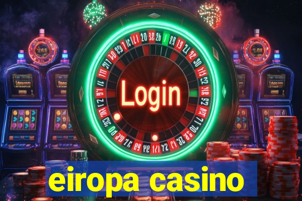 eiropa casino