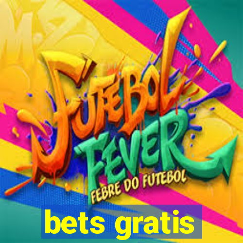 bets gratis