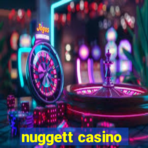 nuggett casino