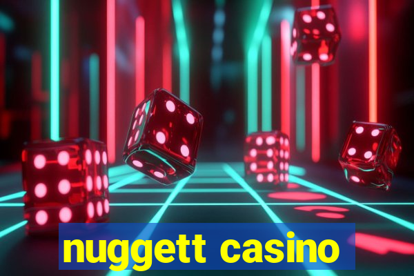 nuggett casino