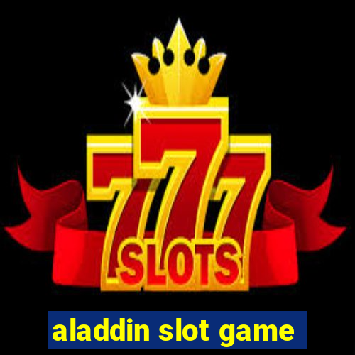 aladdin slot game