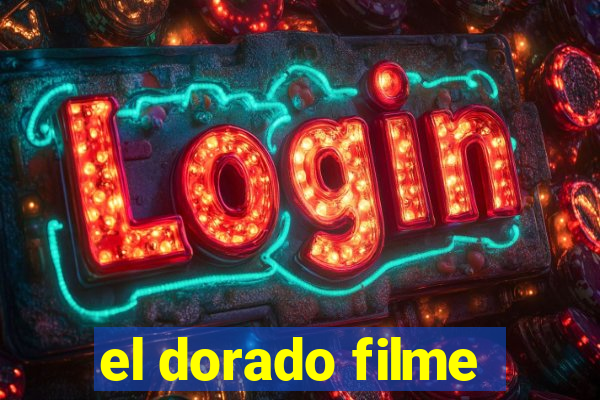 el dorado filme