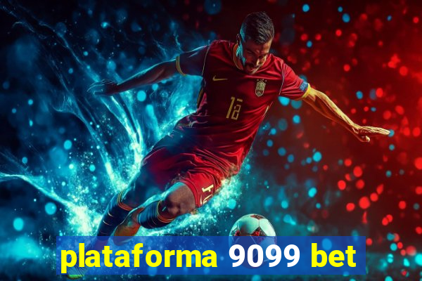 plataforma 9099 bet