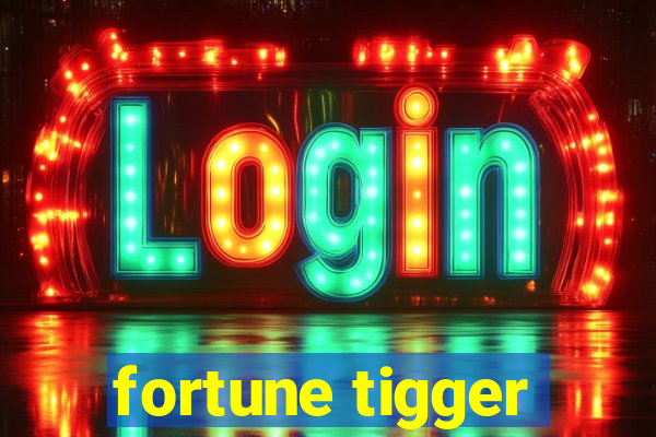 fortune tigger