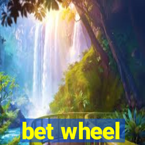 bet wheel