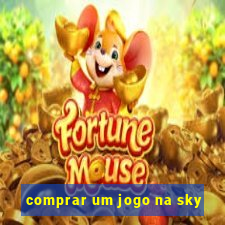 comprar um jogo na sky