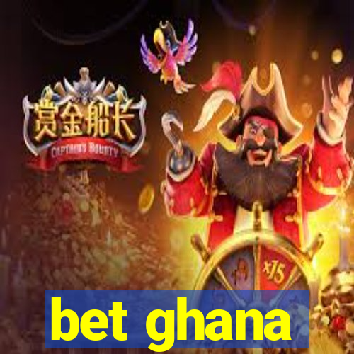 bet ghana