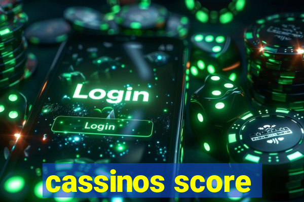 cassinos score